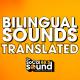 Bilingual Sounds Translated 12